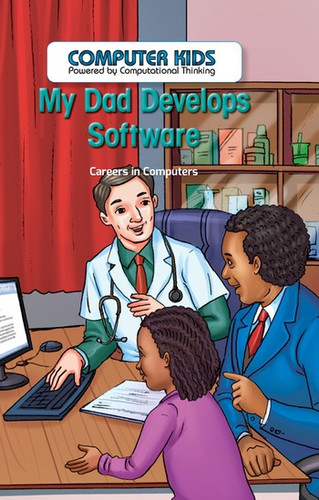 My Dad Develops Software (Careers in Computers) by Rachael Morlock, 9781538324165