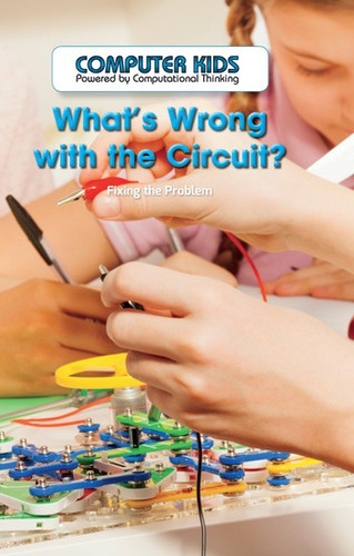 What's Wrong with the Circuit? (Fixing the Problem) by Rosie McKee, 9781538324462