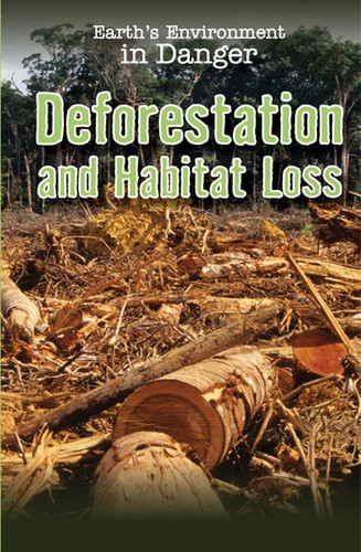 Deforestation and Habitat Loss - 9781538325353 by Jaime Simmons, 9781538325353