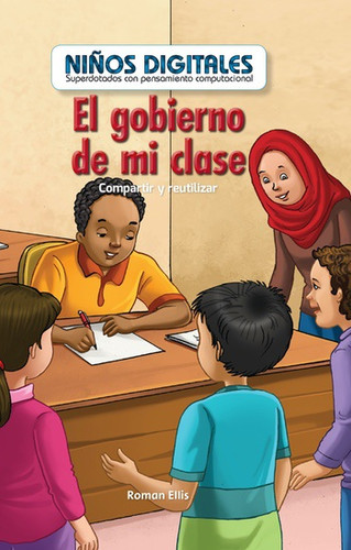 El gobierno de mi clase: Compartir y reutilizar (My Class Government: Sharing and Reusing) by Roman Ellis, 9781538328743