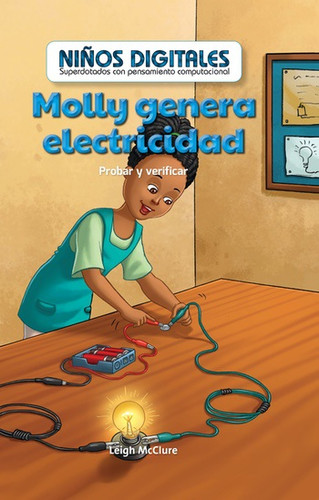 Molly genera electricidad: Probar y verificar (Molly Makes Electricity: Testing and Checking) (Spanish Edition) by Leigh McClure, 9781538328873 Molly genera electricidad: Probar y verificar (Molly Makes Electricity: Testing and Checking) (Spanish Edition) by Leigh McClure, 9781538328873