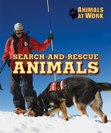 Search-and-Rescue Animals by Lisa Idzikowski, 9780766096233