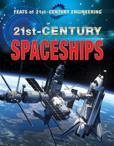 21st-Century Spaceships by Gloria G. Adams, 9780766097063