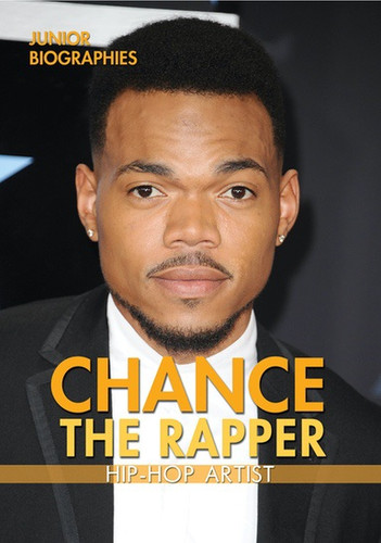 Chance the Rapper (Hip-Hop Artist) - 9780766097162 by Heather Moore Niver, 9780766097162