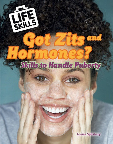 Zits and Hormones? (Skills to Handle Puberty) - 9780766099784 by Louise Spilsbury, 9780766099784