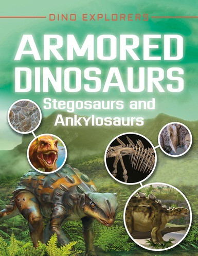 Armored Dinosaurs (Stegosaurs and Ankylosaurs) by Clare Hibbert, 9780766099869