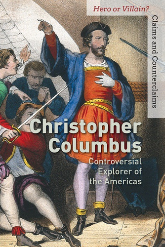 Christopher Columbus (Controversial Explorer of the Americas) by Christopher Brink, 9781502635235
