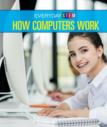 How Computers Work - 9781502640017 by Peg Robinson, 9781502640017