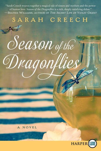 Season of the Dragonflies (A Novel) by Sarah Creech, 9780062307521