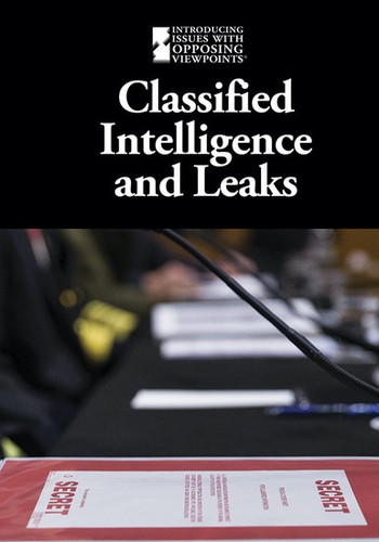 Classified Intelligence and Leaks by Lisa Idzikowski, 9781534503571