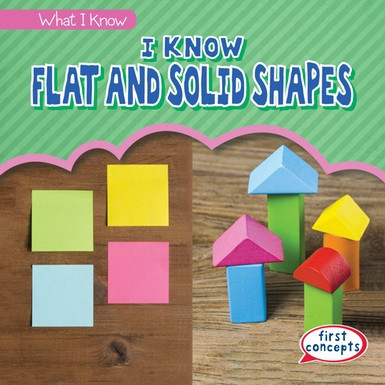 I Know Flat and Solid Shapes by Richard Little, 9781538217344