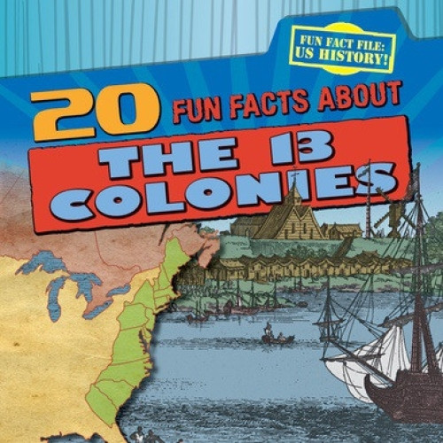 20 Fun Facts About the 13 Colonies by Joan Stoltman, 9781538219034
