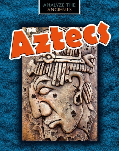 The Aztecs - 9781538225653 by Louise Spilsbury