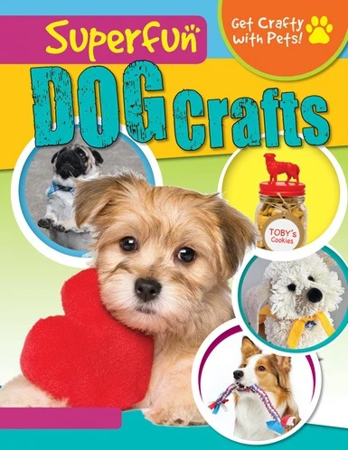 Superfun Dog Crafts by Jane Yates, 9781538226148