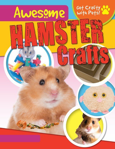 Awesome Hamster Crafts - 9781538226315 by Jane Yates, 9781538226315