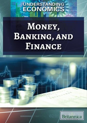 Money, Banking, and Finance - 9781538302705 by Jeanne Nagle, 9781538302705