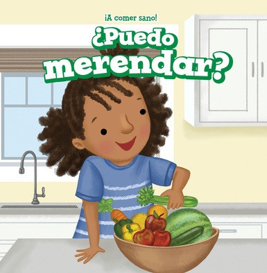¿Puedo merendar? (Can I Have a Snack?) - 9781538332320 by Helena Markham, Esther Ortiz, 9781538332320