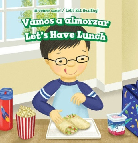 Vamos a almorzar / Let's Have Lunch (Bilingual Edition) by Piper Buckingham, Esther Ortiz, 9781538334485