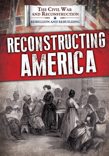 Reconstructing America - 9781538340974 by Joanne Randolph, 9781538340974