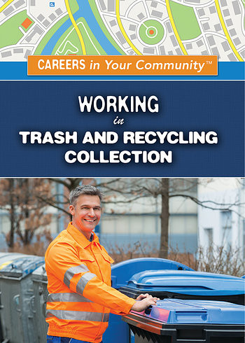 Working in Trash and Recycling Collection by Carol Hand, 9781499467345