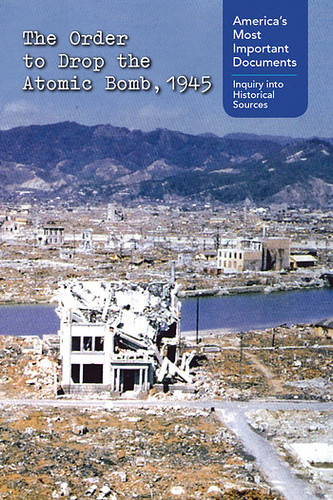 The Order to Drop the Atomic Bomb, 1945 by Kaitlyn Duling, 9781502636195