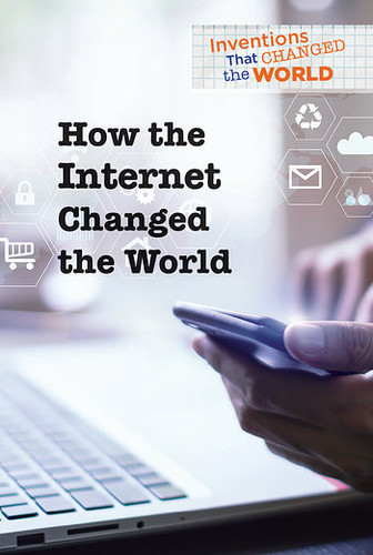 How the Internet Changed the World - 9781502641113 by Kaitlyn Duling, 9781502641113