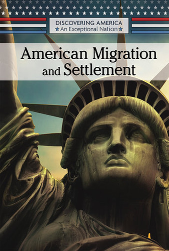 American Migration and Settlement by Brett Griffin, 9781502642653