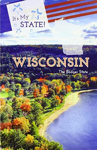 Wisconsin (The Badger State) - 9781502644466 by John Micklos, Jr., Richard Hantula, Margaret Dornfeld, 9781502644466