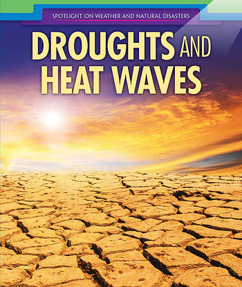Droughts and Heat Waves by Therese M. Shea, 9781508168911