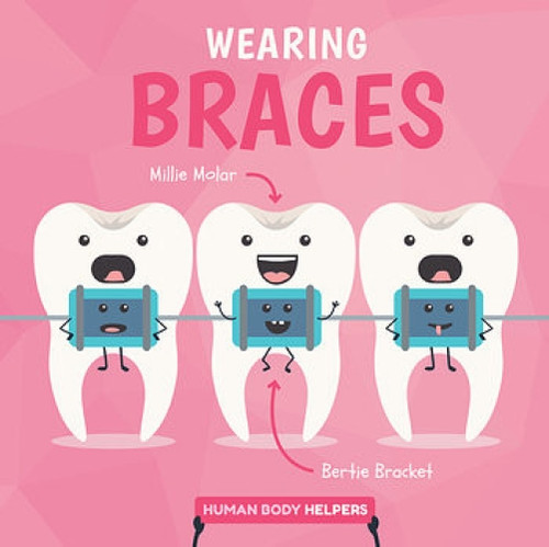 Wearing Braces - 9781534529458 by Harriet Brundle