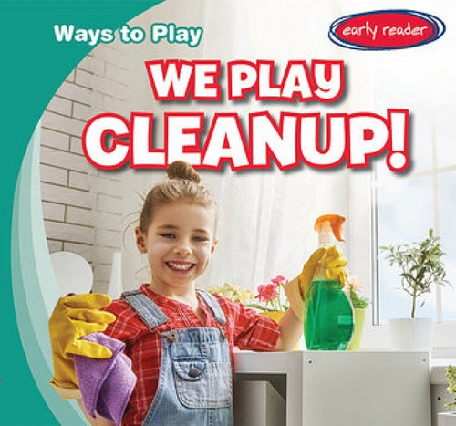 We Play Cleanup! by Kathleen Connors, 9781538228791