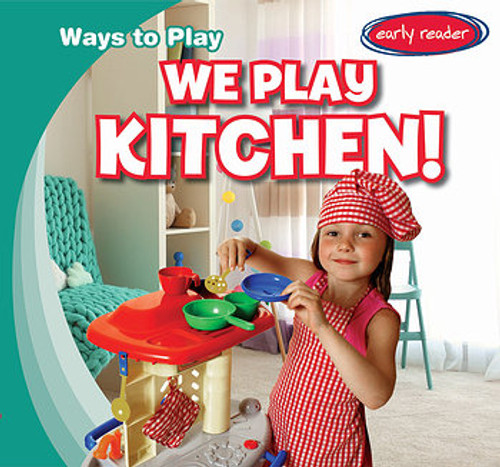 We Play Kitchen! by Kathleen Connors, 9781538228814