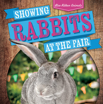 Showing Rabbits at the Fair - 9781538232927 by Jennifer Wendt, 9781538232927