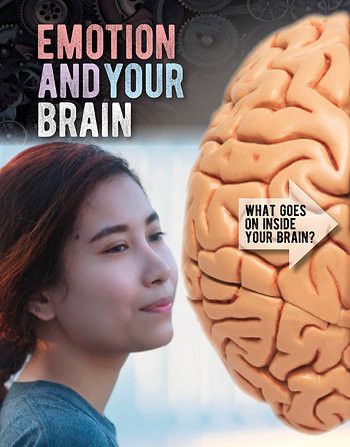 Emotion and Your Brain by Robert Snedden, 9781538235690