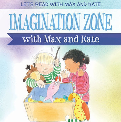 Imagination Zone with Max and Kate - 9781538340509 by Mick Manning