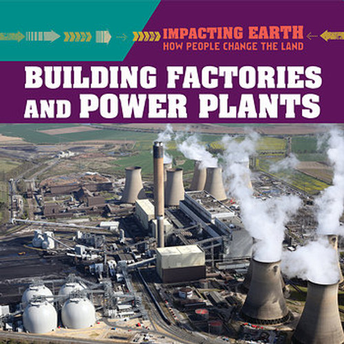 Building Factories and Power Plants by Elizabeth Krajnik, 9781538341810