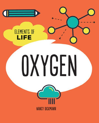 Oxygen - 9781538347676 by Nancy Dickmann