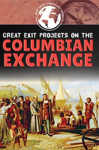 Great Exit Projects on the Columbian Exchange - 9781499440362 by Alana Benson, 9781499440362