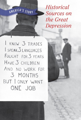 Historical Sources on the Great Depression - 9781502640956 by Chet'la Sebree, Adriane Ruggiero, 9781502640956