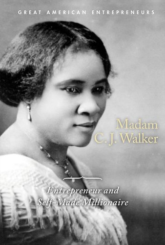 Madam C.J. Walker (Entrepreneur and Self-Made Millionaire) by P. J. Graham, 9781502645425