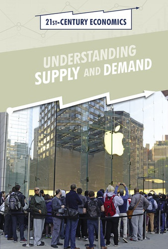 Understanding Supply and Demand - 9781502646088 by Erica Owoeye, 9781502646088