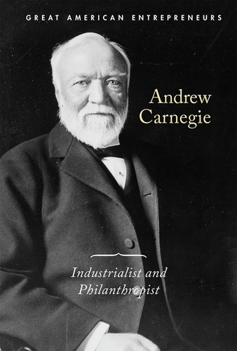 Andrew Carnegie (Industrialist and Philanthropist) - 9781502648891 by Kaitlin Scirri, 9781502648891