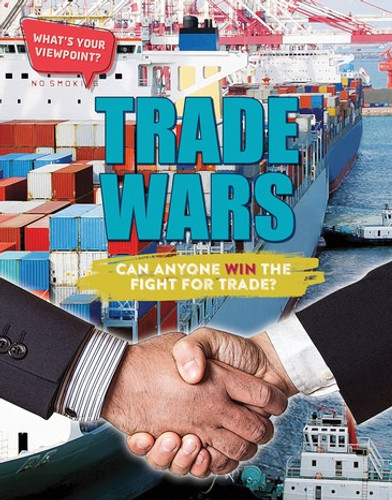 Trade Wars (Can Anyone Win the Fight for Trade?) by Anita Croy, 9781534565630