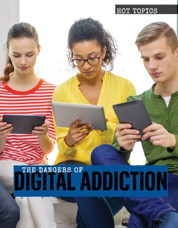 The Dangers of Digital Addiction - 9781534567658 by Amanda Vink, 9781534567658