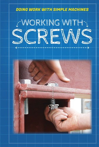 Working with Screws - 9781538345320 by Ronald Machut, 9781538345320