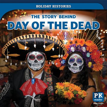 The Story Behind Day of the Dead - 9781725300408 by Melissa Raé Shofner, 9781725300408