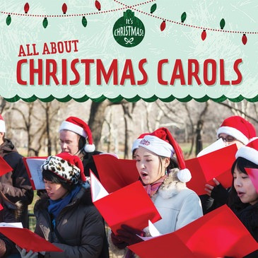 All About Christmas Carols - 9781725300682 by Kristen Rajczak Nelson, 9781725300682