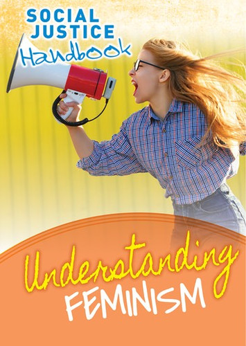 Understanding Feminism - 9781725346710 by Louise Spilsbury, Bea Appleby, 9781725346710