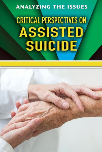 Critical Perspectives on Assisted Suicide - 9781978504967 by Jennifer Peters, 9781978504967 Critical Perspectives on Assisted Suicide - 9781978504967 by Jennifer Peters, 9781978504967