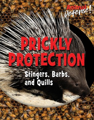 Prickly Protection (Stingers, Barbs, and Quills) - 9781978508156 by Avery Elizabeth Hurt, Susan K. Mitchell, 9781978508156